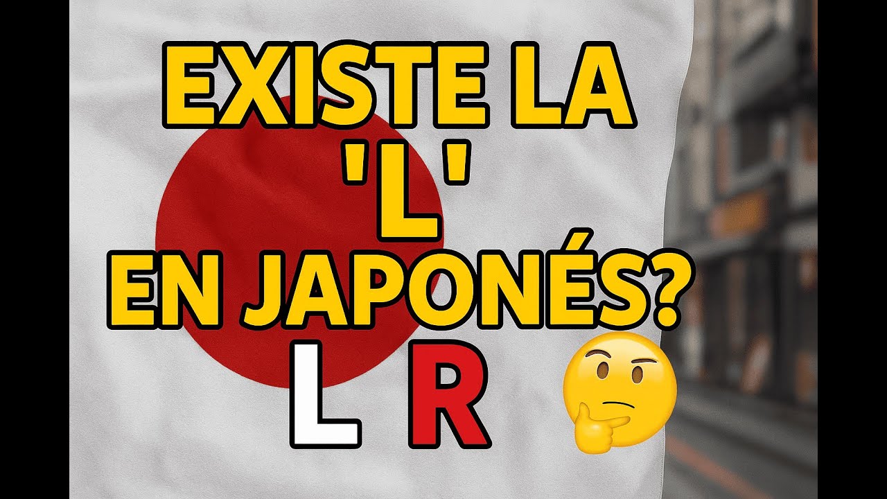 existe la l en japones