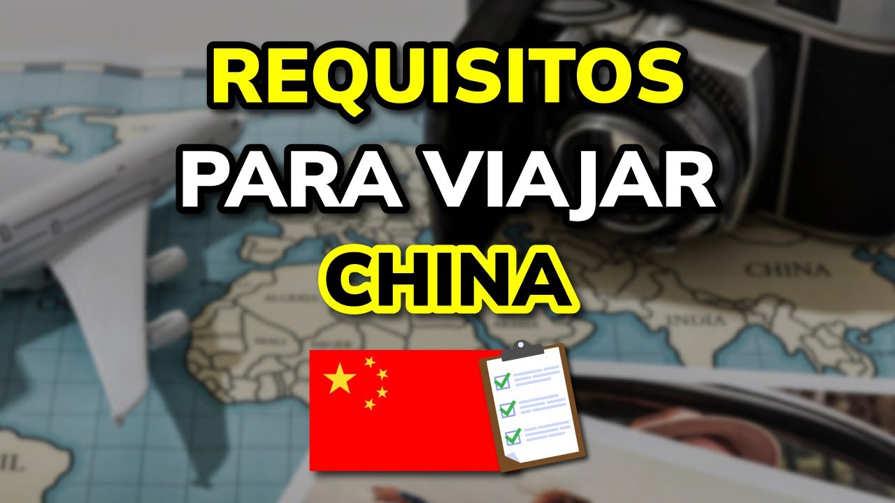 requisitos para viajar a china